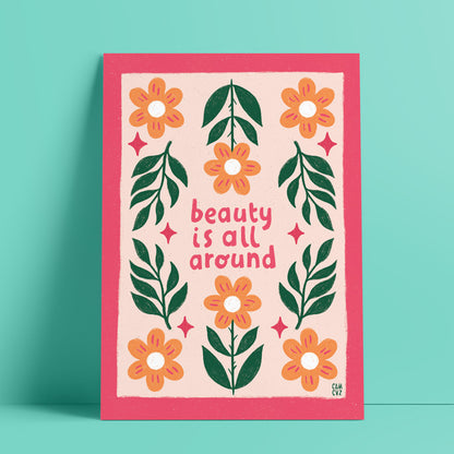 Affiche | Beauty is all around